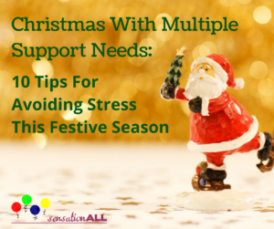 christmas-with-multiple-support-needs-10-tips-for-avoiding-stress-this-festive-season